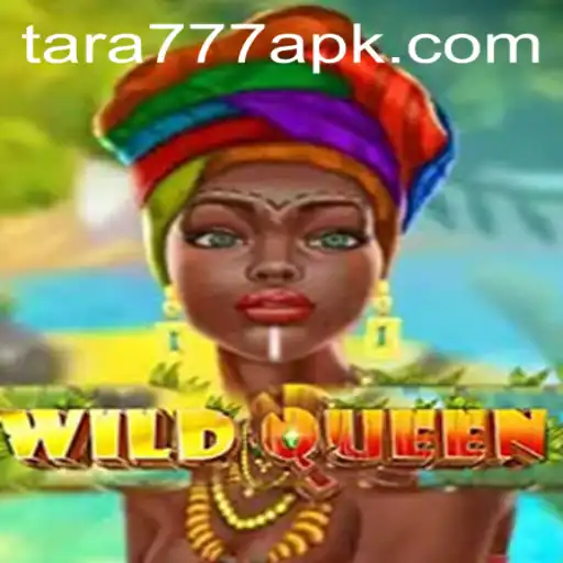 Explore the Majestic World of WildQueen: A Thrilling Game Experience with Tara777